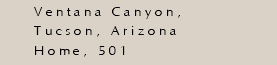 Ventana Canyon, Tucson, Arizona Home, 501