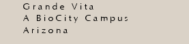 Grande Vita A BioCity Campus Arizona
